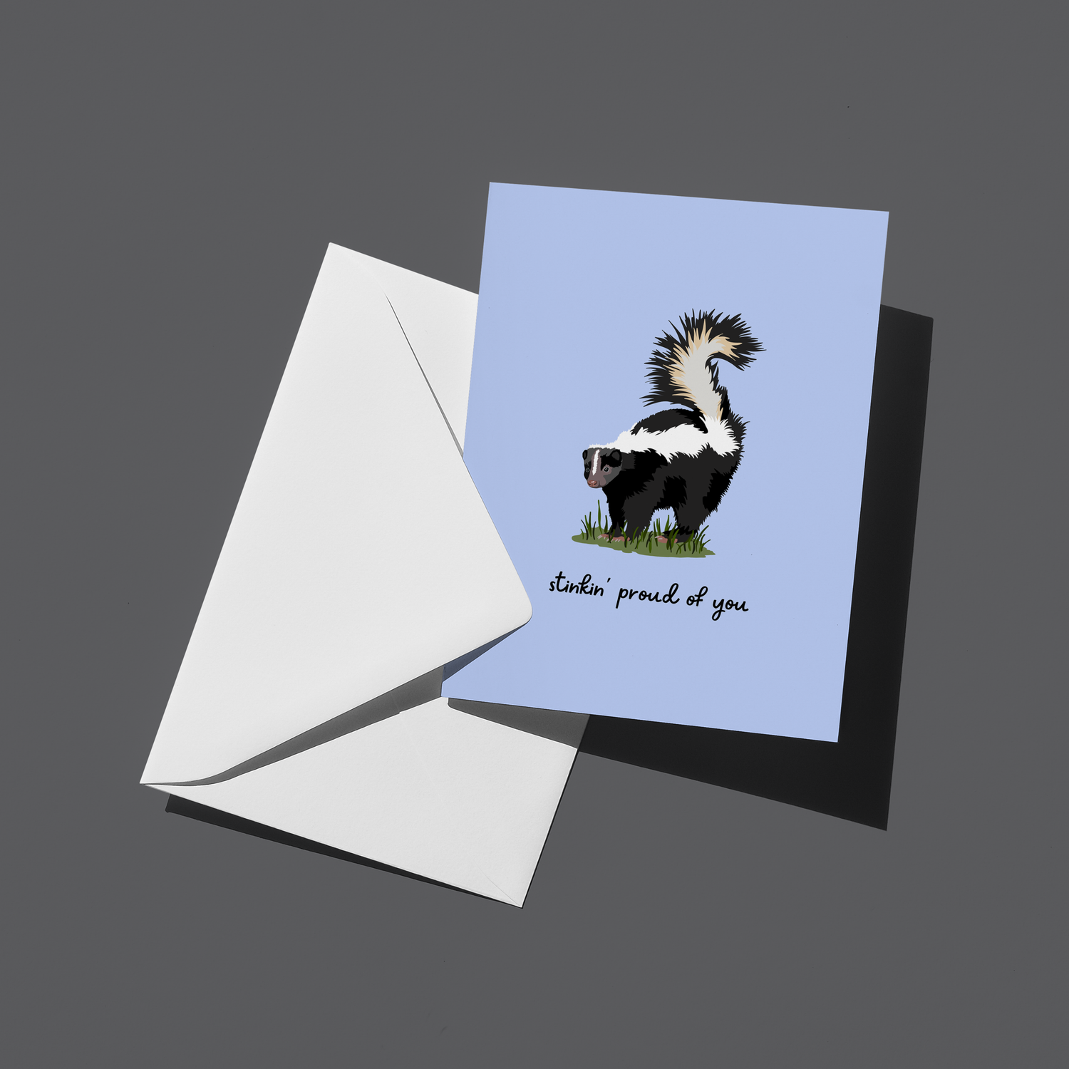 Stinkin' Proud of You Greeting Card