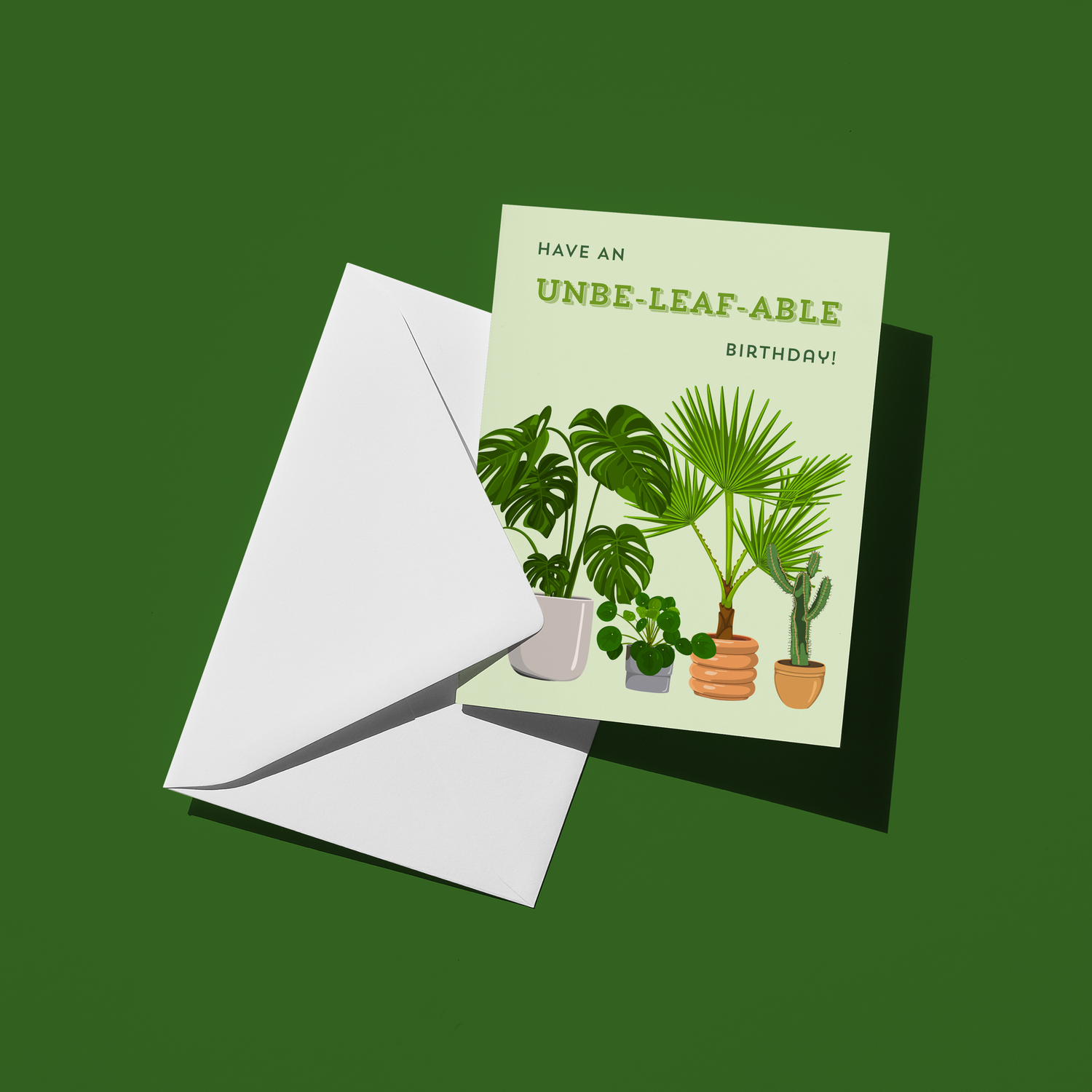 Have an Unbe-leaf-able Birthday Card