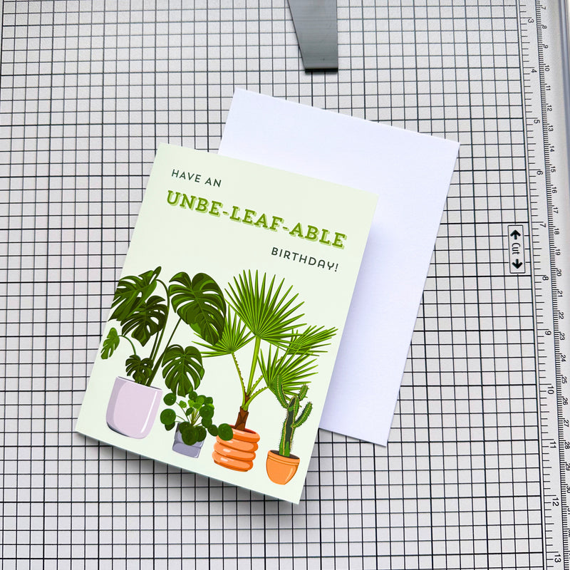 Have an Unbe-leaf-able Birthday Card