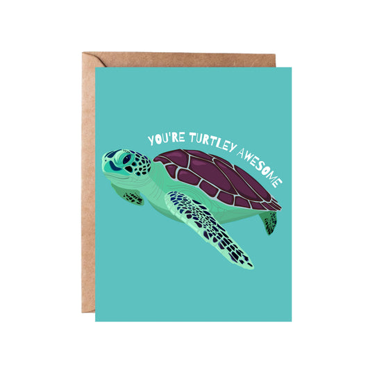 You're Turtley Awesome Greeting Card