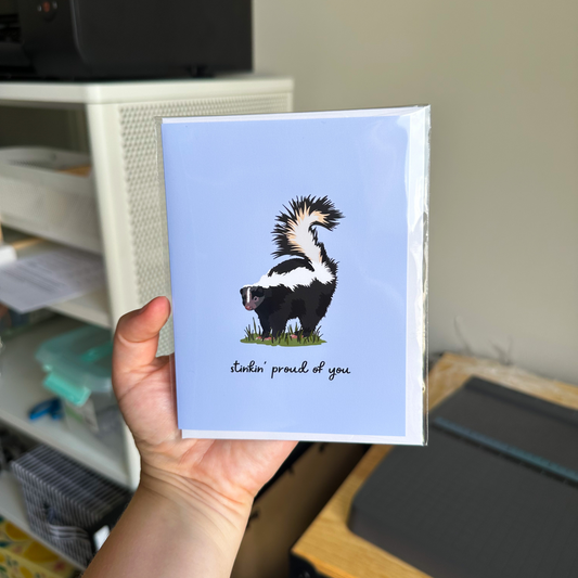 Stinkin' Proud of You Greeting Card
