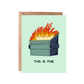 This is Fine Greeting Card | Dumpster Fire Card