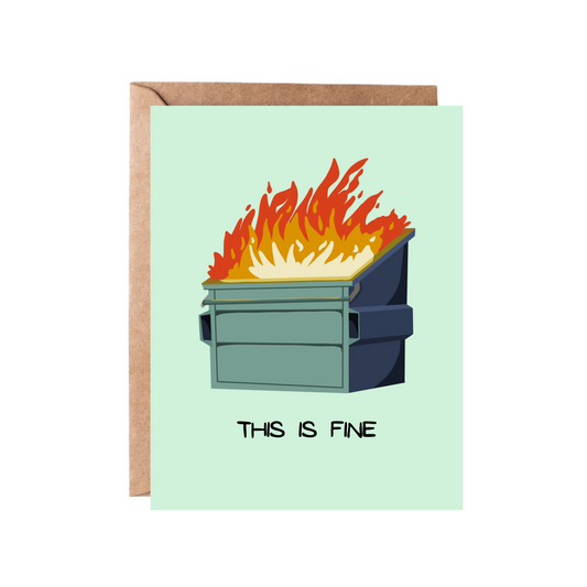 This is Fine Greeting Card | Dumpster Fire Card