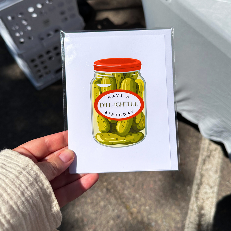 Have a Dill-ightful Birthday Card