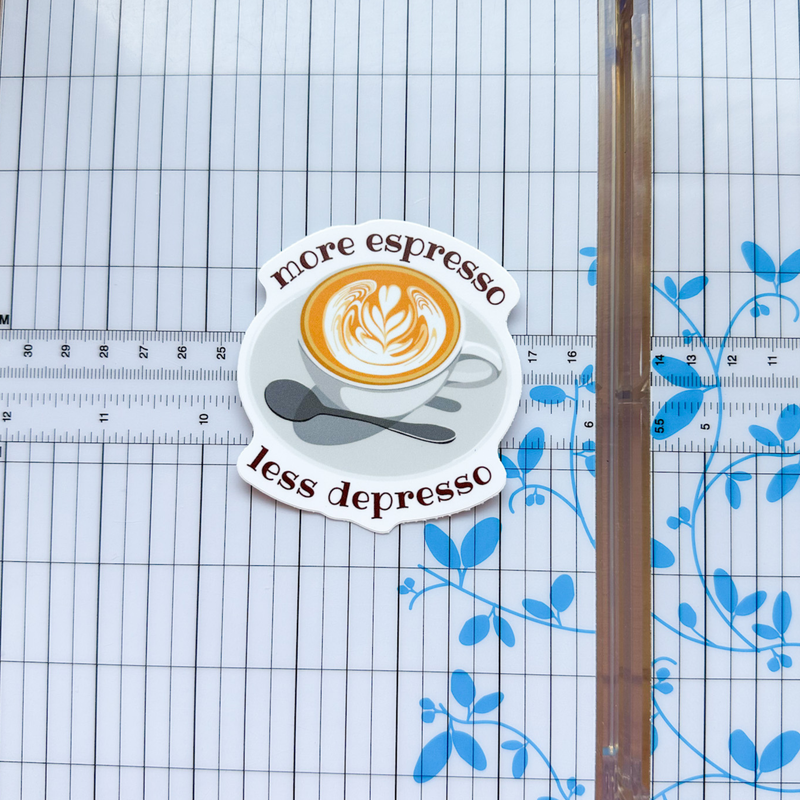 More Espresso Less Depresso Sticker