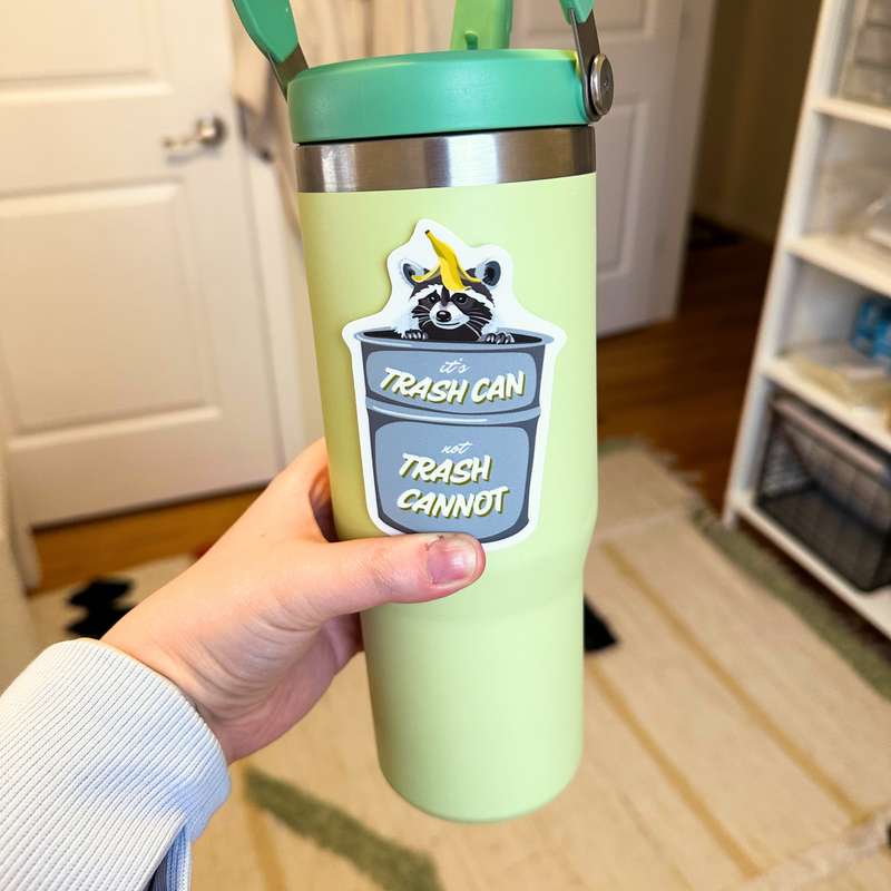 It's Trash Can Not Trash Cannot Raccoon Sticker